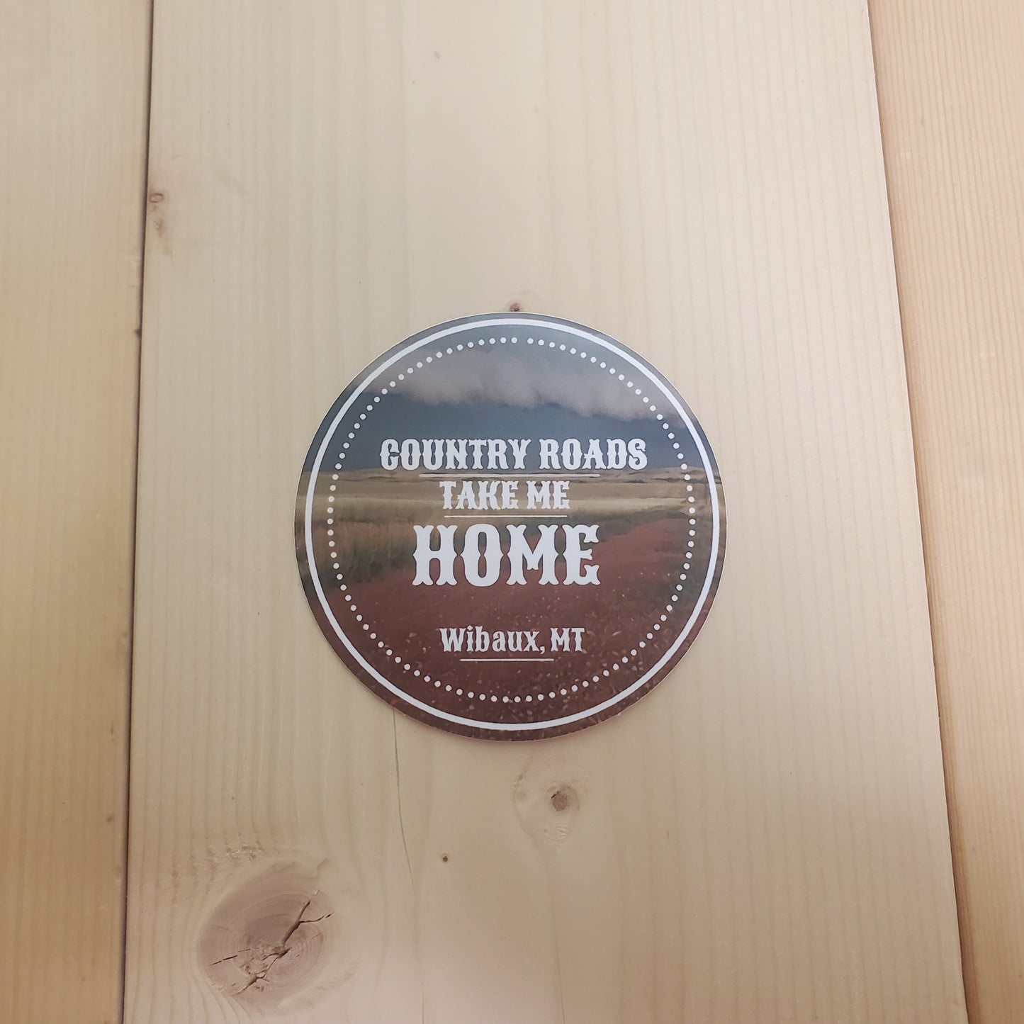 Country Roads | Wibaux, Montana Sticker